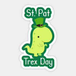 St. Pat T-Rex Day Funny St. Patrick's Day Gift Pun Sticker